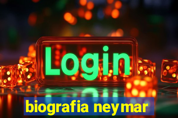 biografia neymar